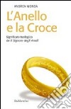 L'anello e la croce. Significato teologico de «Il Signore degli anelli» libro