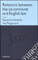 Relations between the ius commune and english law libro