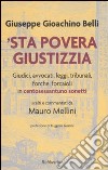 'Sta povera giustizzia. Giudici, avvocati, leggi, tribunali, forche, forcaioli in centosessantuno sonetti libro