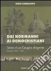 Dai normanni ai democristiani. Storia di un gruppo dirigente (Paternò 1943-1993) libro