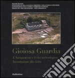 Gioiosa Guardia. L'antiquarium e il sito archeologico. Ediz. illustrata