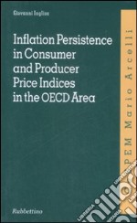 Inflation persistence in consumer and producer price indices in the OECD area libro