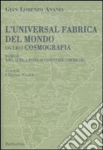 L'universal fabrica del mondo, overo cosmografia. Vol. 2: Asia, Africa, India Occidentale (Americhe) libro