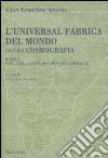 L'universal fabrica del mondo, overo cosmografia. Vol. 2: Asia, Africa, India Occidentale (Americhe) libro di Anania Giovanni L. Nisticò U. (cur.)