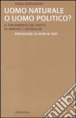 Uomo naturale o uomo politico? Il fondamento dei diritti in Martha C. Nussbaum libro