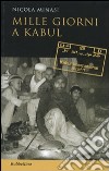 Mille giorni a Kabul libro