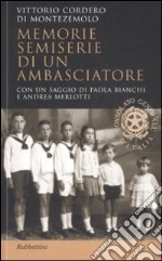 Memorie semiserie di un ambasciatore libro