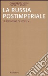 La Russia postimperiale. La tentazione di potenza libro