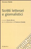 Scritti letterari e giornalistici libro