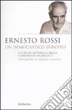 Ernesto Rossi. Un democratico europeo libro