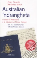 Australian 'ndrangheta. I codici di affiliazione e la missione di Nicola Calipari libro