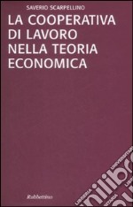 La Cooperativa di lavoro nella teoria economica