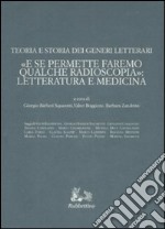 Teoria e storia dei generi letterari. «E se permettete faremo qualche radioscopia»: letteratura e medicina libro