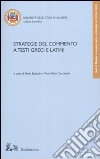 Strategie del commento a testi greci e latini. Atti del convegno (Fisciano 16-18 novembre 2006) libro