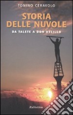 Storia delle nuvole. Da Talete a Don DeLillo libro