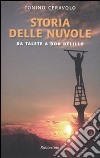 Storia delle nuvole. Da Talete a Don DeLillo libro