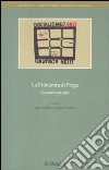 La primavera di Praga. Quarant'anni dopo libro di Fedele S. (cur.) Fornaro P. (cur.)