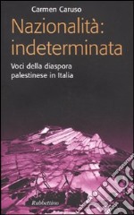 Nazionalità: indeterminata. Voci della diaspora palestinese in Italia libro