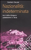 Nazionalità: indeterminata. Voci della diaspora palestinese in Italia libro
