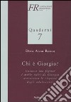 Chi è Giorgio? Conosci tuo figlio? I mille volti di Giorgio attraverso le risposte degli adolescenti libro