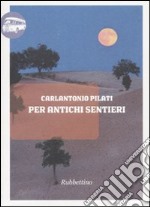 Per antichi sentieri libro