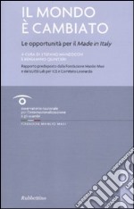 Il mondo è cambiato. Le opportunità per il «Made in Italy» libro