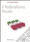 Il Federalismo fiscale libro
