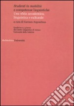 Studenti in mobilità e competenze linguistiche. Una sfida accademica, linguistica e culturale. Atti del XI Seminario nazionale AICLU libro