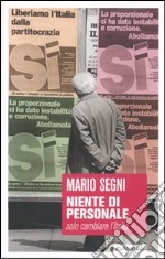 Niente di personale. solo cambiare l'Italia libro