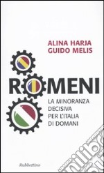 Romeni. La minoranza decisiva per l'Italia di domani