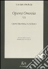 Opera omnia. Vol. 7: Opere letterarie in italiano libro di De Rada Girolamo