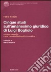 Cinque studi sull'umanesimo giuridico di Luigi Bogliolo libro