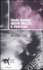 Franz Kafka/Orson Welles: il processo libro