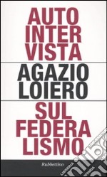 Autointervista sul federalismo libro