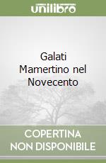 Galati Mamertino nel Novecento