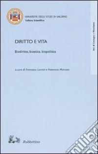 Diritto e vita. Biodiritto, bioetica, biopolitica