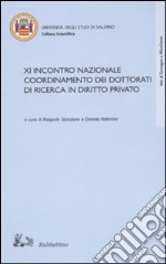 Undicesimo incontro nazionale coordinamento dei dottorati di ricerca in diritto privato libro