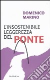 L'insostenibile leggerezza del Ponte libro