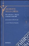 Sacerdoti nella Chiesa. Dieci riflessioni su identità e ministero sacerdotale libro