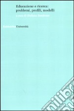 Educazione e ricerca: problemi, profili, modelli libro