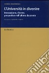 L'università in divenire. Innovazione, riforme, prospettive nell'ultimo decennio libro di Lombardinilo Andrea