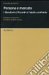 Persona e mercato. I liberalismi di Rosmini e Hayek a confronto libro di Muscolino Salvatore