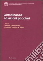 Cittadinanza ed azioni popolari. Atti del convegno (Caponello, 29-30 giugno 2007) libro