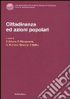 Cittadinanza ed azioni popolari. Atti del convegno (Caponello, 29-30 giugno 2007) libro