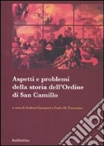 Aspetti e problemi della storia dell'ordine di San Camillo libro