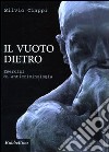 Il vuoto dietro. Esercizi di anticriminologia libro