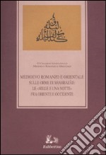 Sulle orme di Shahrazàd. Le «Mille e una notte» fra Oriente e Occidente. Atti del sesto Colloquio internazionale (Ragusa, 12-14 ottobre 2006) libro