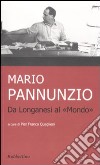 Mario Pannunzio da Longanesi al «Mondo» libro