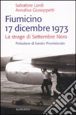 Fiumicino 17 dicembre 1973. La strage di settembre nero libro