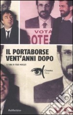 Il Portaborse venti anni dopo libro